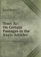 Tract Xc: On Certain Passages in the Xxxix Articles, John Keble 