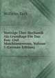 Vortrage Uber Mechanik Als Grundlage Fur Das Bau- Und Maschinenwesen, Volume 3 (German Edition), Wilhelm Keck 