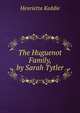 The Huguenot Family, by Sarah Tytler, Henrietta Keddie 