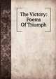 The Victory: Poems Of Triumph, 