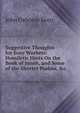 Suggestive Thoughts for Busy Workers: Homiletic Hints On the Book of Jonah, and Some of the Shorter Psalms, &c, John Osborne Keen 