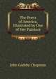 The Poets of America, Illustrated by One of Her Painters, John Gadsby Chapman 