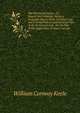 The Provincial Justice, Or, Magistrate's Manual: Being a Complete Digest of the Criminal Law, and a Compendious and General View of the Provincial Law . for the Use of the Magistracy of Upper Canada, William Conway Keele 