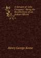A Servant of "John Company": Being the Recollections of an Indian Official, Henry George Keene 