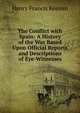 The Conflict with Spain: A History of the War Based Upon Official Reports and Descriptions of Eye-Witnesses, Henry Francis Keenan 