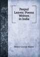 Peepul Leaves: Poems Written in India, Henry George Keene 