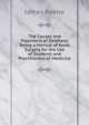 The Causes and Treatment of Deafness: Being a Manual of Aural Surgery for the Use of Students and Practitioners of Medicine, James Keene 