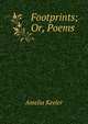Footprints; Or, Poems, Amelia Keeler 