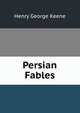 Persian Fables, Henry George Keene 
