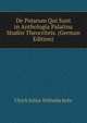 De Potarum Qui Sunt in Anthologia Palatina Studiis Theocriteis. (German Edition), Ulrich Julius Wilhelm Kehr 