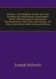 Kirchen- Und Religiose Lieder Aus Dem Zwolften Bis Funfzehnten Jahrhundert: Theils Uebersetzungen Lateinischer Kirchenhymnen (Mit Dem Lateinischen . Zu Wien, Zum Ersten Male (German Edition), Joseph Kehrein 