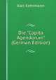 Die "Capita Agendorum" (German Edition), Karl Kehrmann 