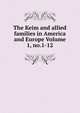The Keim and allied families in America and Europe Volume 1, no.1-12, 