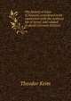 The history of Jesus of Nazara: considered in its connection with the national life of Israel, and related in detail (German Edition), Theodor Keim 