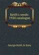 Keith's seeds: 1920 catalogue, George Keith &amp; Sons 