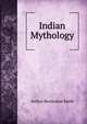 Indian Mythology, Keith Arthur Berriedale 