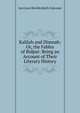 Kalilah and Dimnah: Or, the Fables of Bidpai: Being an Account of Their Literary History, Ion Grant Neville Keith-Falconer 