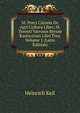 M. Porci Catonis De Agri Cultura Liber: M. Terenti Varronis Rerum Rusticarum Libri Tres, Volume 1 (Latin Edition), Heinrich Keil 