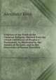 Evidence of the Truth of the Christian Religion: Derived from the Literal Fulfillment of Prophecy: Particularly As Illustrated by the History of the Jews, and by the Discoveries of Recent Travellers, Alexander Keith 