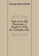 Fads of an Old Physician: A Sequel to 'Plea for a Simpler Life,', George Skene Keith 
