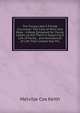 The Young Lady'S Private Counselor: The Care of Mind and Body : A Book Designed for Young Ladies, to Aid Them in Acquiring a Life of Purity, . and Annoyances of Life That Custom Has Pla, Melville Cox Keith 