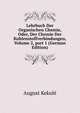 Lehrbuch Der Organischen Chemie, Oder, Der Chemie Der Kohlenstoffverbindungen, Volume 2, part 1 (German Edition), August Kekule 