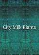 City Milk Plants, 