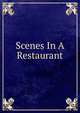 Scenes In A Restaurant, 