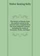 The history of Russia, from the earliest period to the present time; compiled from the most authentic sources, including the works of Karamsin, Tooke, and Segur, Walter Keating Kelly 