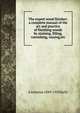 The expert wood finisher; a complete manual of the art and practice of finishing woods by staining, filling, varnishing, waxing,etc., A Ashmun 1849-1928 Kelly 