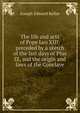 The life and acts of Pope Leo XIII: preceded by a sketch of the last days of Pius IX, and the origin and laws of the Conclave, Joseph Edward Keller 
