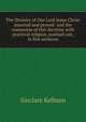 The Divinity of Our Lord Jesus Christ asserted and proved: and the connexion of this doctrine with practical religion, pointed out, in five sermons, Sinclare Kelburn 