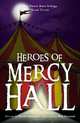 Heroes of Mercy Hall (Thorn Gate Trilogy), Edwards Garth 