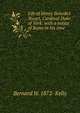 Life of Henry Benedict Stuart, Cardinal Duke of York: with a notice of Rome in his time, Bernard W. 1872- Kelly 