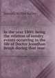 In the year 1800: being the relation of sundry events occurring in the life of Doctor Jonathan Brush during that year, Samuel Walter Kelley 