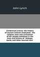 Cambrensis everus: the history of ancient Ireland vindicated : the religion, laws and civilization of her people exhibited in the lives and actions of . bishops, bards, and other learned men ., John Lynch 