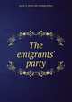 The emigrants' party, Jessie A. [from old catalog] Kelley 