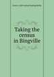 Taking the census in Bingville, Jessie A. [old catalog heading] Kelley 