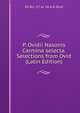 P. Ovidii Nasonis Carmina selecta. Selections from Ovid (Latin Edition), 43 B.C.-17 or 18 A.D Ovid 