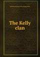 The Kelly clan, Richmond [from old catalog] Kelly 