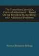The Transition Curve; Or, Curve of Adjustment .: Based On the French of M. Nordling; with Additional Problems, Norman Benjamin Kellogg 