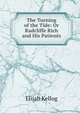 The Turning of the Tide: Or Radcliffe Rich and His Patients, Elijah Kellog 