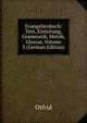 Evangelienbuch: Text, Einleitung, Grammatik, Metrik, Glossar, Volume 3 (German Edition), Otfrid 