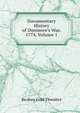 Documentary History of Dunmore's War, 1774, Volume 1, Reuben Gold Thwaites 