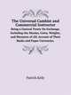 The Universal Cambist and Commercial Instructor. Being a General Treaty On Exchange, Including the Monies, Coins, Weights, and Measures of All. Account of Their Banks and Paper Currencies., Patrick Kelly 