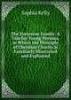 The Fortescue Family: A Tale for Young Persons, in Which the Principle of Christian Charity Is Familiarly Illustrated and Explained, Sophia Kelly 