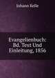 Evangelienbuch: Bd. Text Und Einleitung, 1856, Johann Kelle 