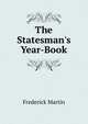The Statesman's Year-Book, Frederick Martin 