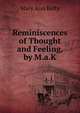 Reminiscences of Thought and Feeling, by M.a.K., Mary Ann Kelty 