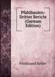 Pfahlbauten: Dritter Bericht (German Edition), Ferdinand Keller 